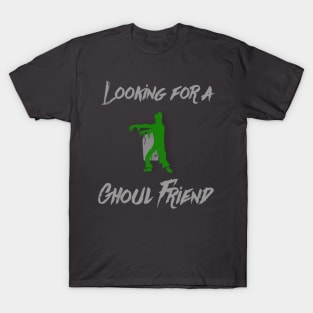 'Looking For A Ghoul Friend' T-Shirt